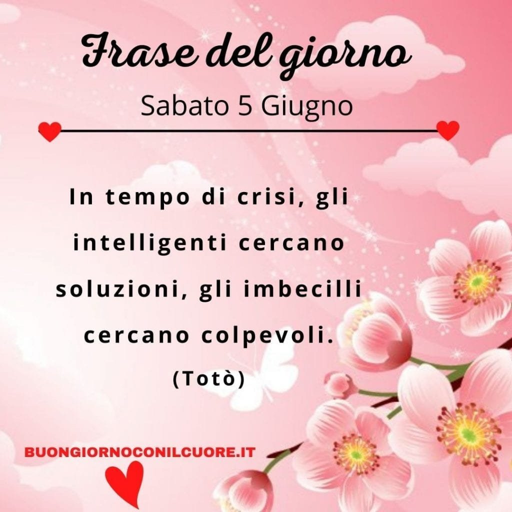 frase del giorno di oggi sabato 5 giugno