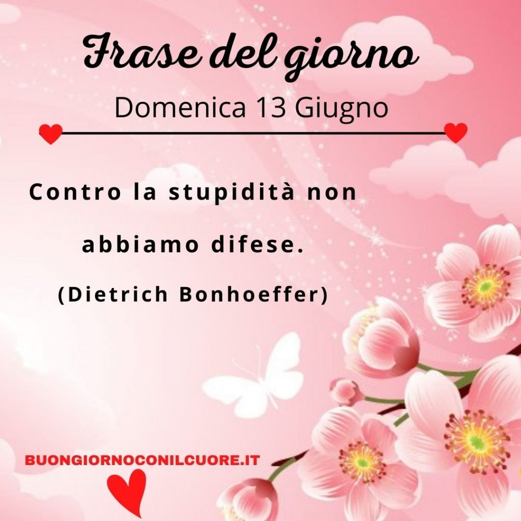 frase del giorno buona domenica 13 giugno
