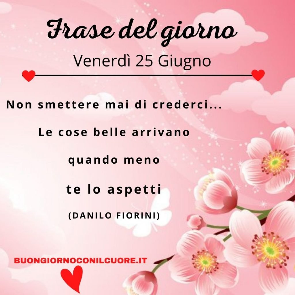 FRASE DEL GIORNO VENERDì 25 GIUGNO DANILO FIORINI