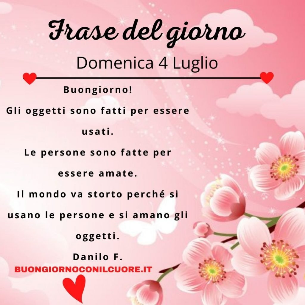 frase del giorno di oggi domenica 4 Luglio