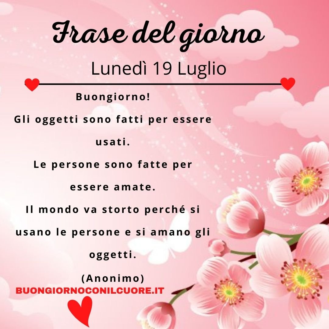 frase oggi lunedì 19 luglio