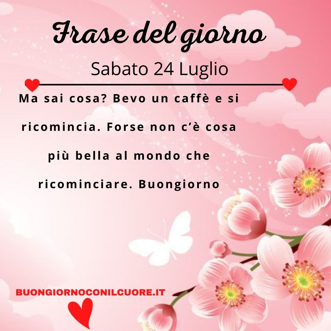 frase del giorno oggi domani sabato 24 luglio 2021