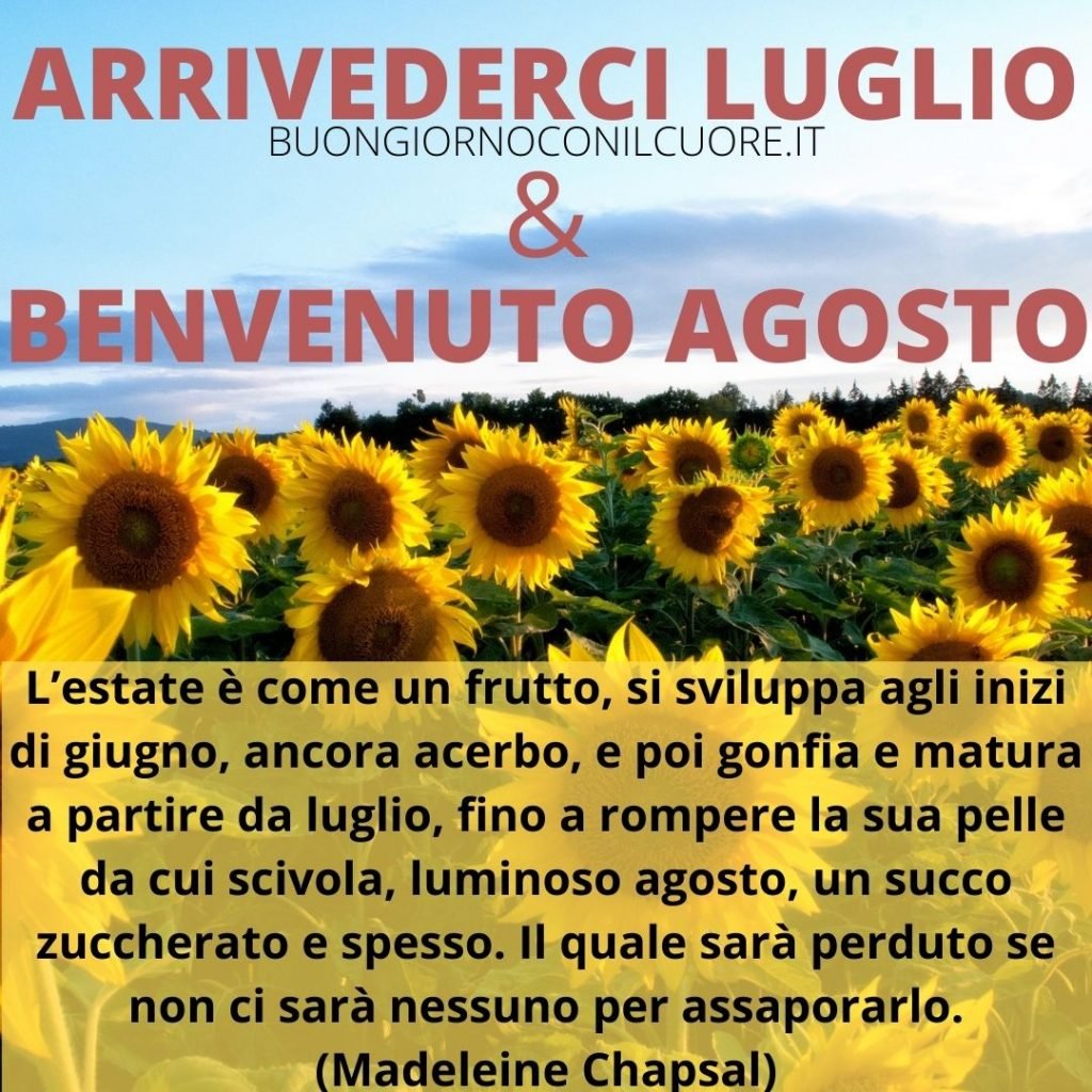 Buongiorno e buona domenica 1 Agosto 2021. Benvenuto Agosto frasi e immagini Buongiorno e buona domenica 1 Agosto 2021. Benvenuto Agosto frasi e immagini
