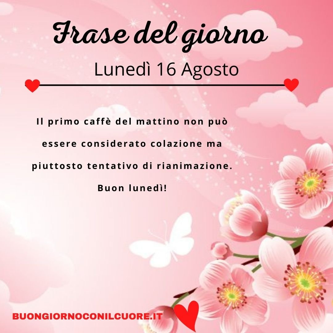 frase del giorno oggi domani lunedì 16 agosto