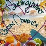 buongiorno buona domenica