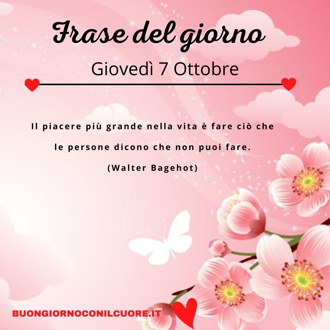 Frase del giorno oggi domani Giovedì 7 ottobre 2021