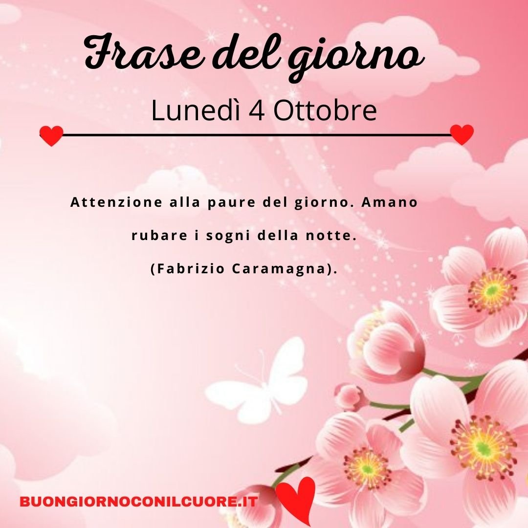 frase del giorno oggi domani lunedì 4 ottobre 2021