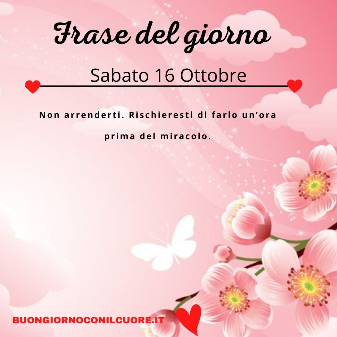 frase del giorno oggi domani sabato 16 ottobre 2021