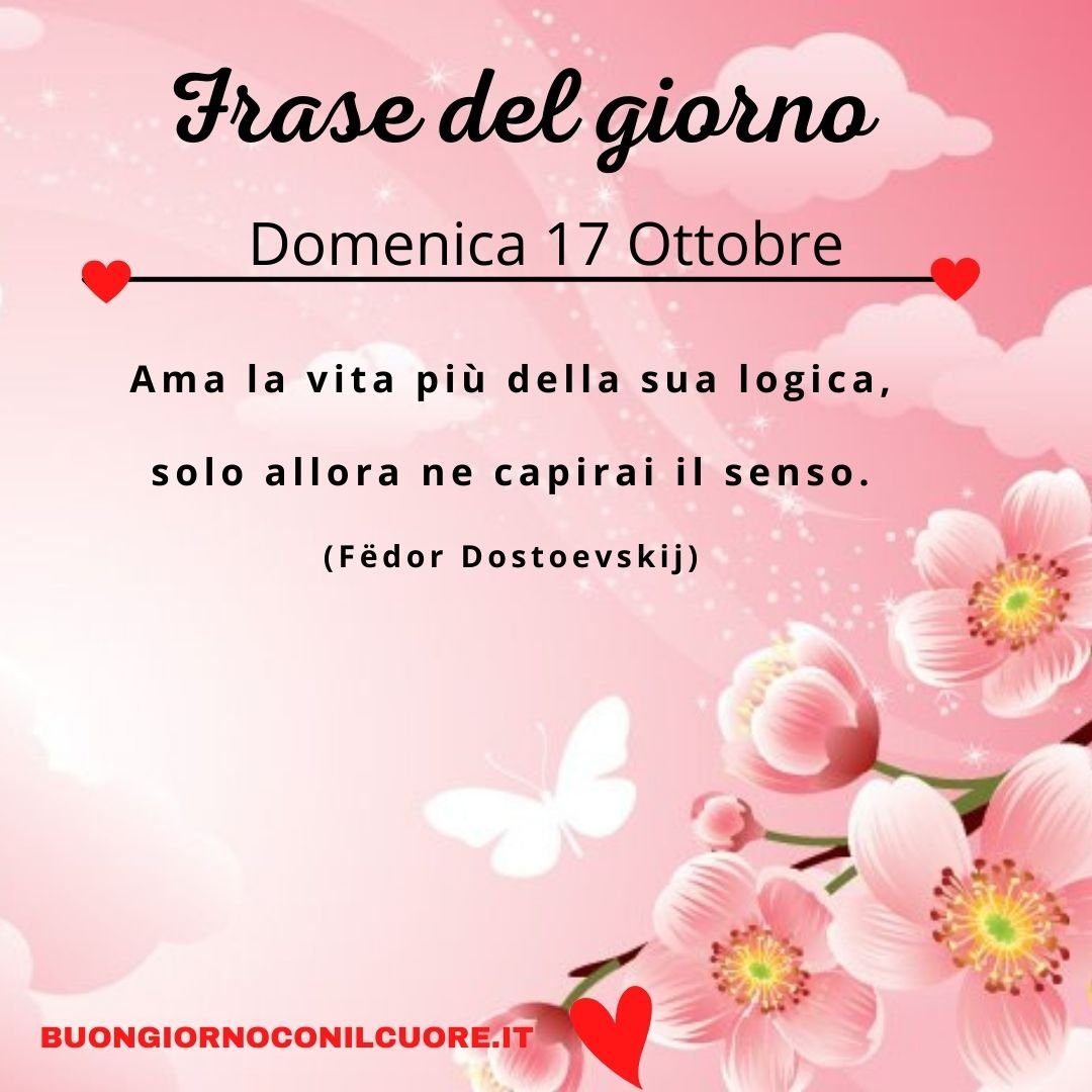 frase del giorno oggi domani domenica 17 ottobre 2021
