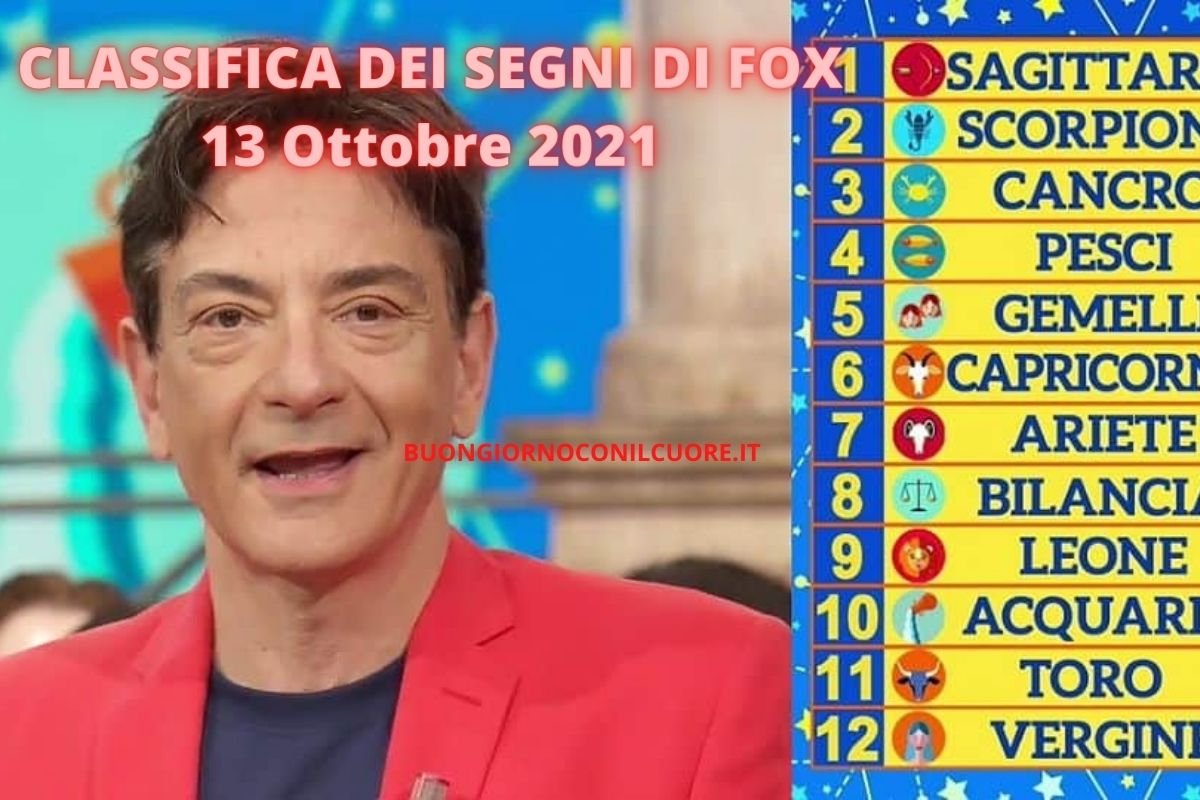 CLASSIFICA fox e oroscopo domani 13 ottobre mercoledì