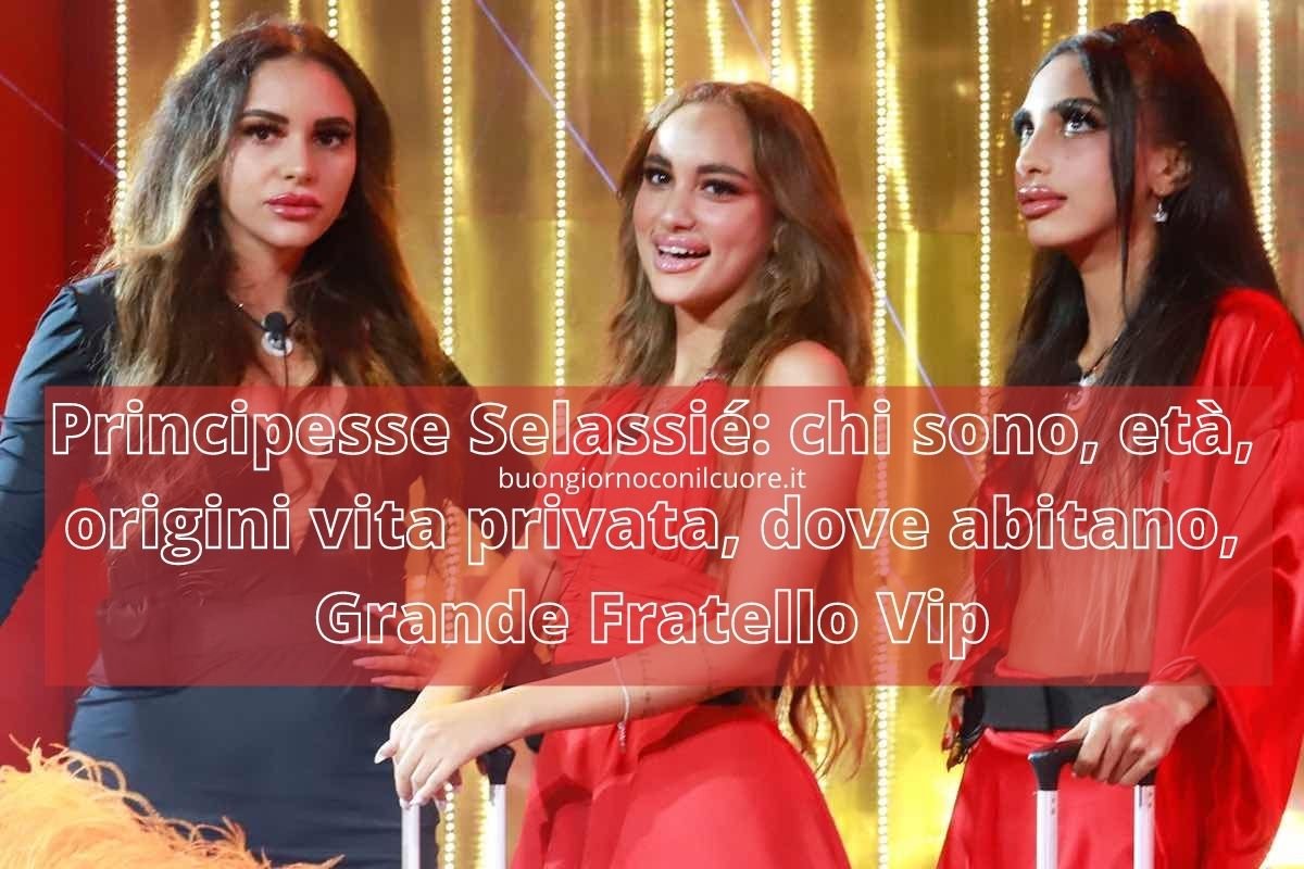 Principesse Selassié: chi sono, età, origini vita privata, dove abitano, Grande Fratello Vip