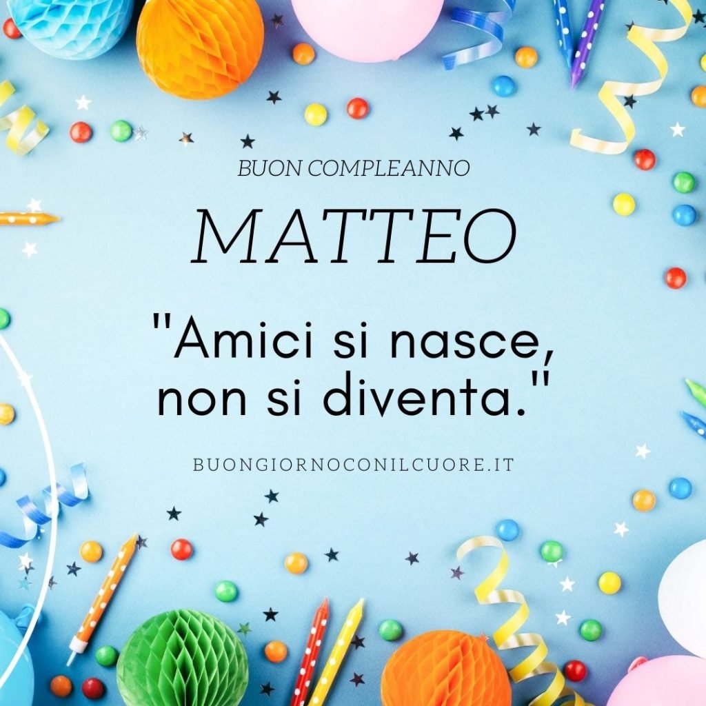 immagini buon compleanno matteo