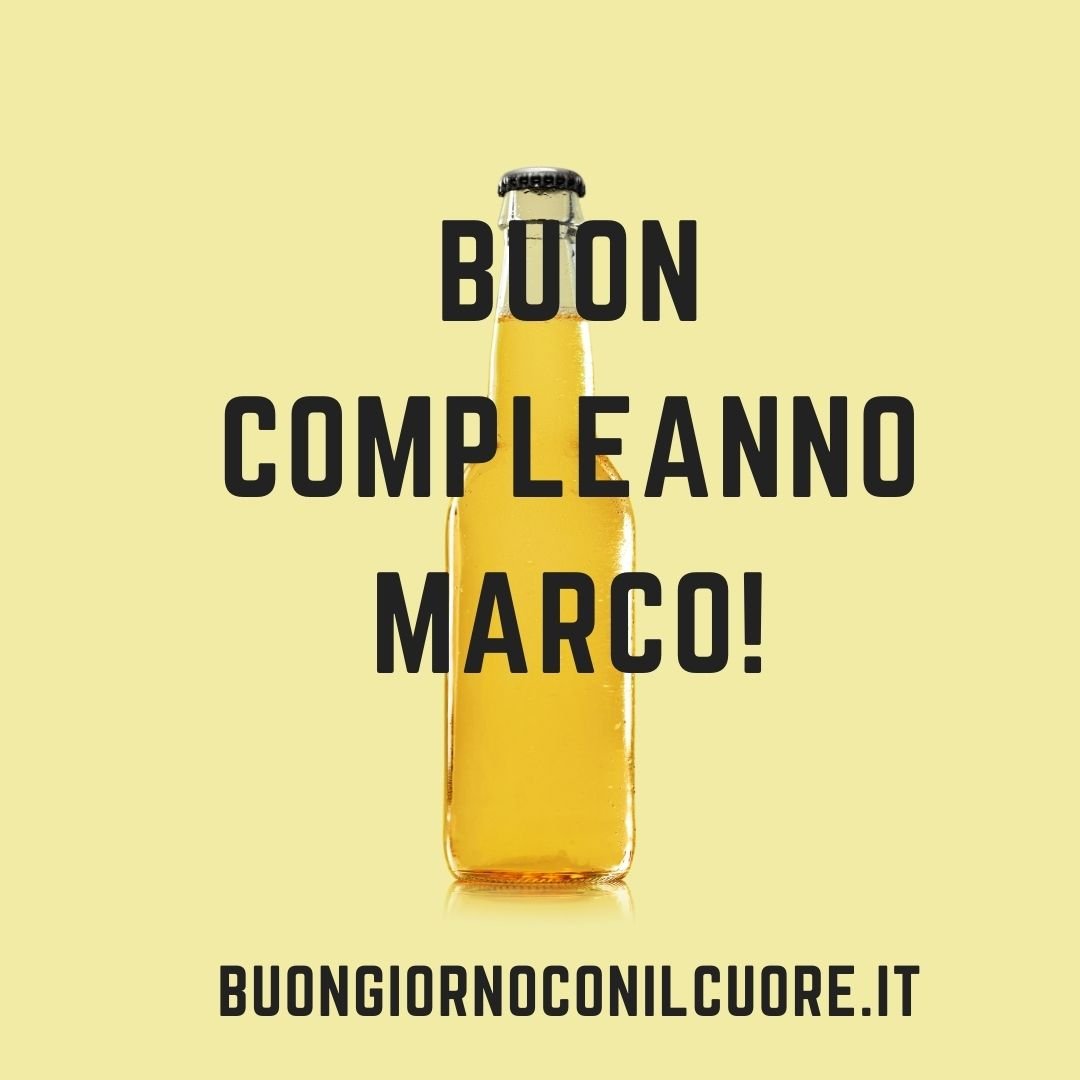 BUON COMPLEANNO MARCO BEVANDA
