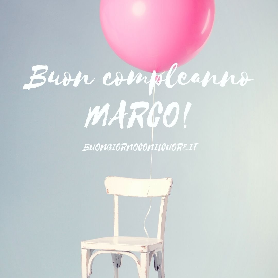 TANTI AUGURI BUON COMPLEANNO MARCO