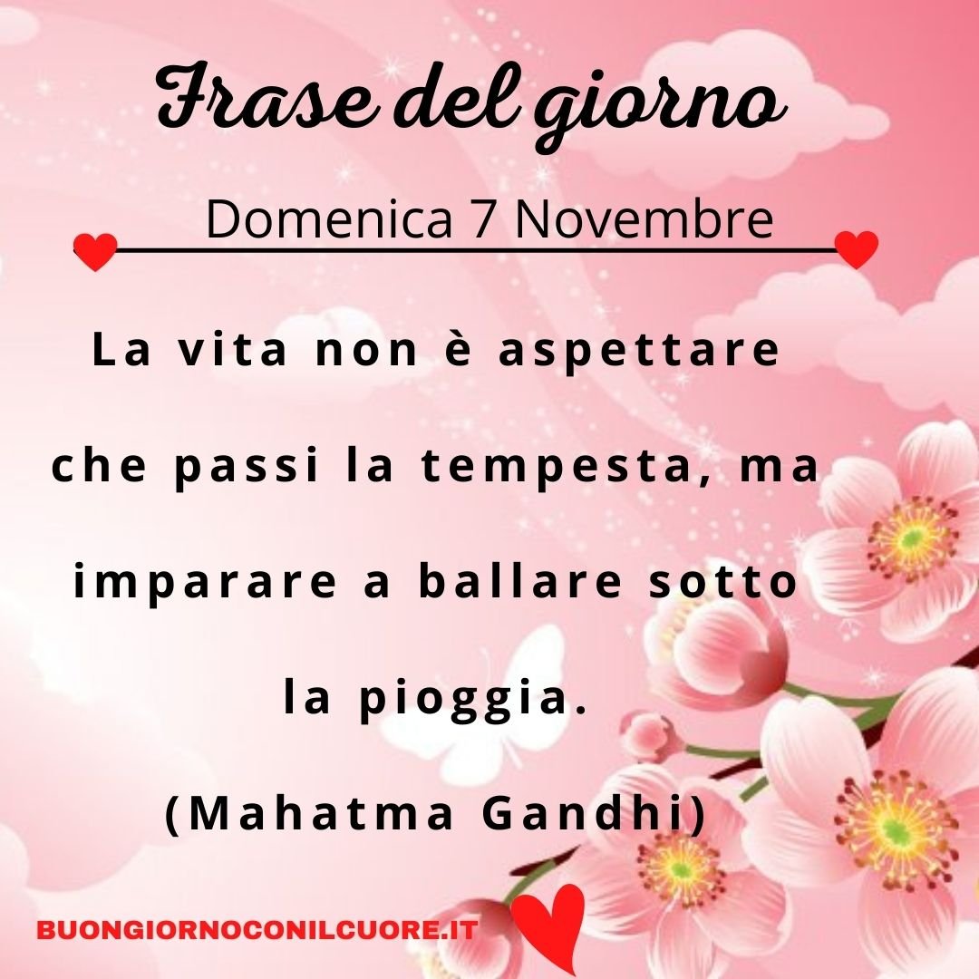 frase del giorno oggi domani domenica 7 novembre