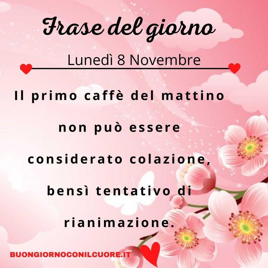 frase del giorno oggi domani lunedì 8 novembre 2021