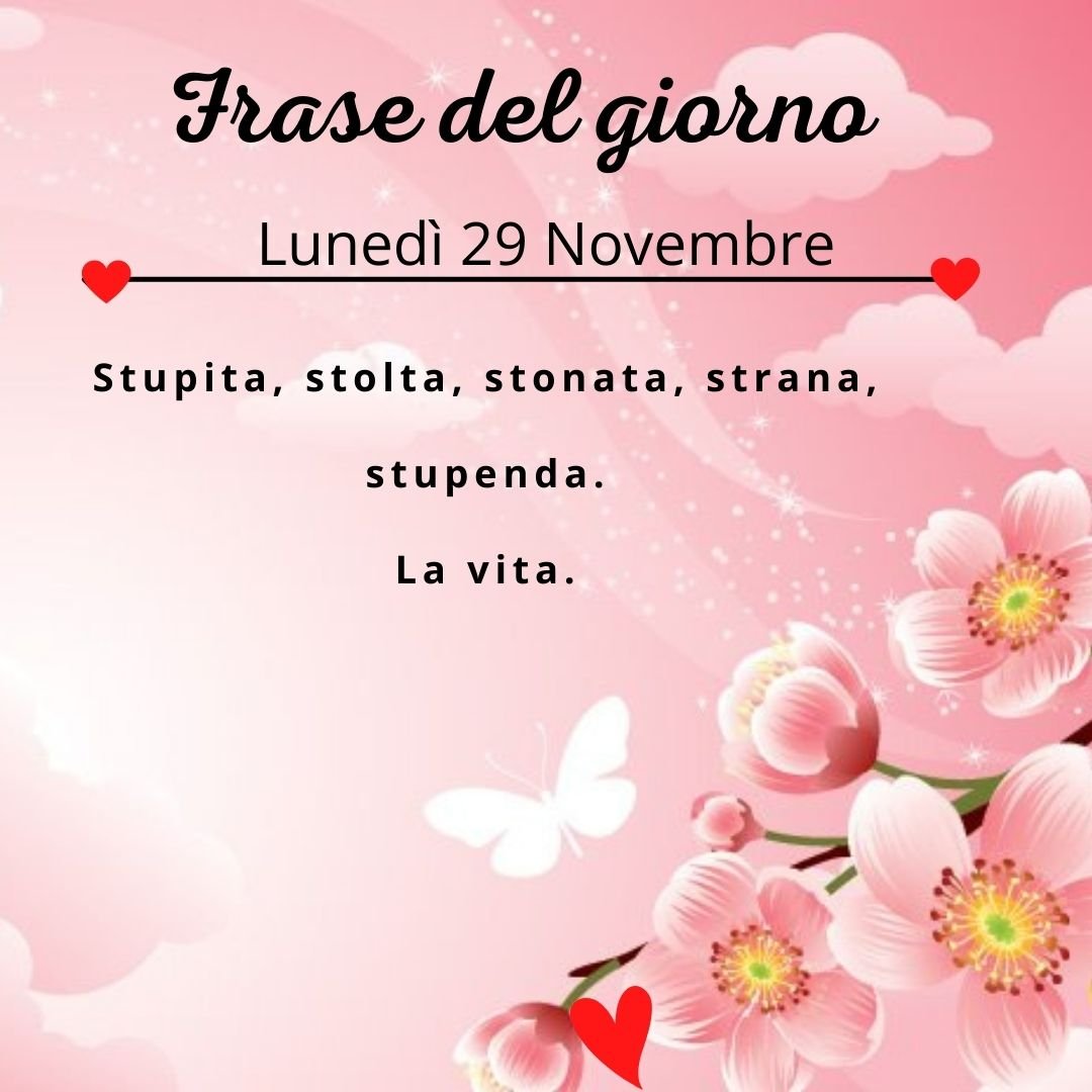 FRASE DEL GIORNO OGGI DOMANI LUNEDì 29 NOVEMBRE 2021