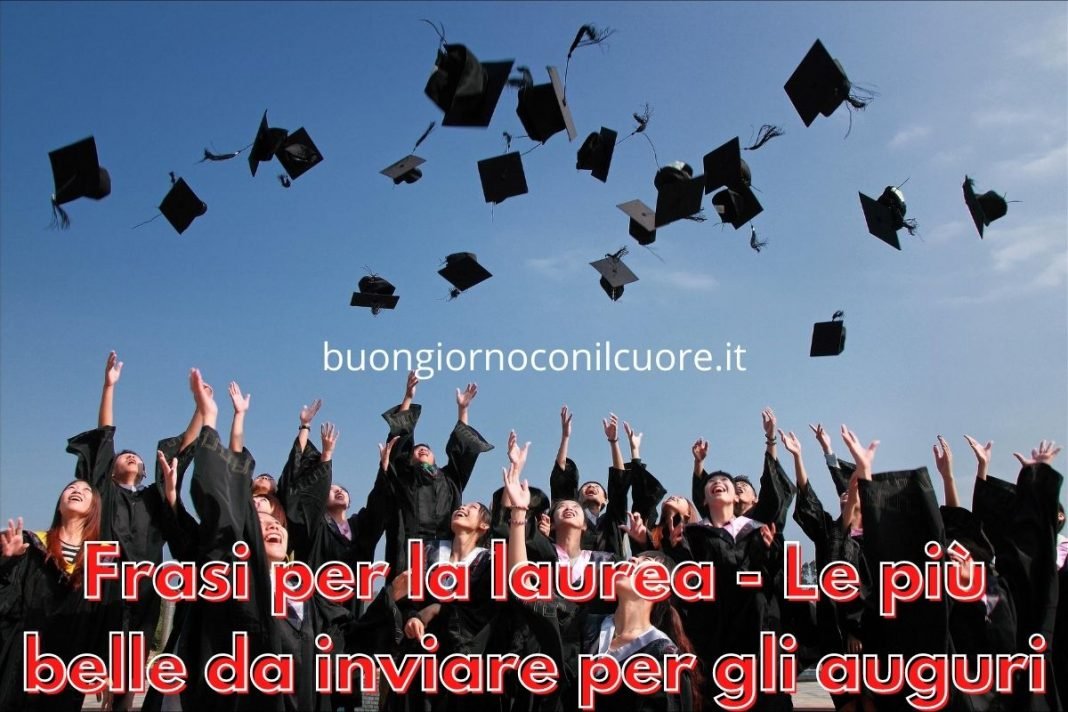 Frasi per la laurea - Le più belle da inviare per gli auguri