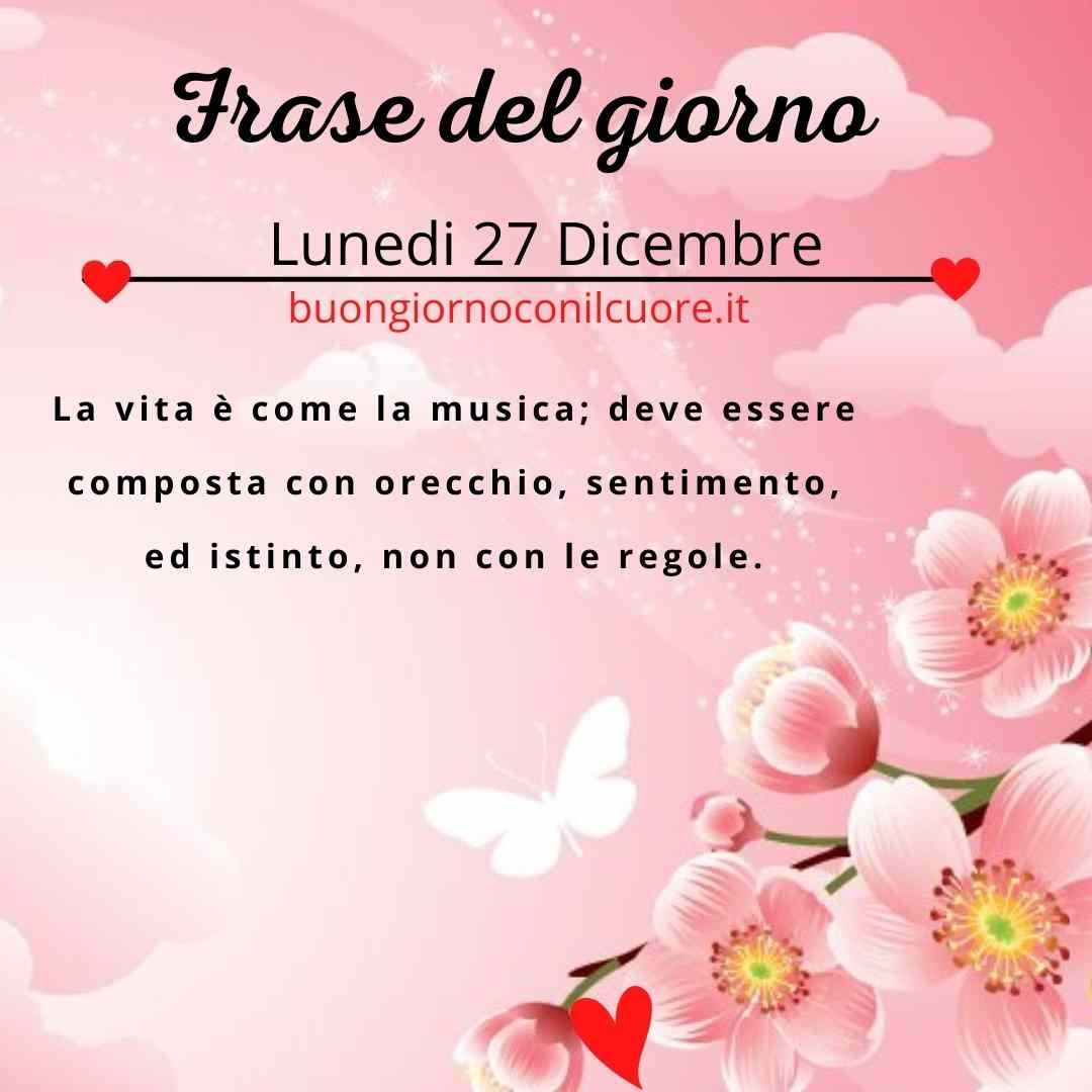 Frase del giorno oggi domani lunedì 27 dicembre