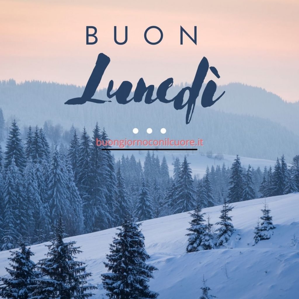 buon lunedì immagini invernali 2022