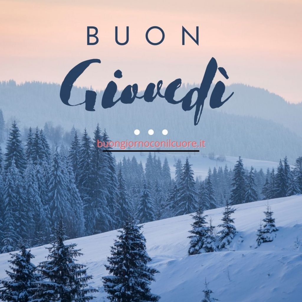 immagini buon giovedì 2022 invernali