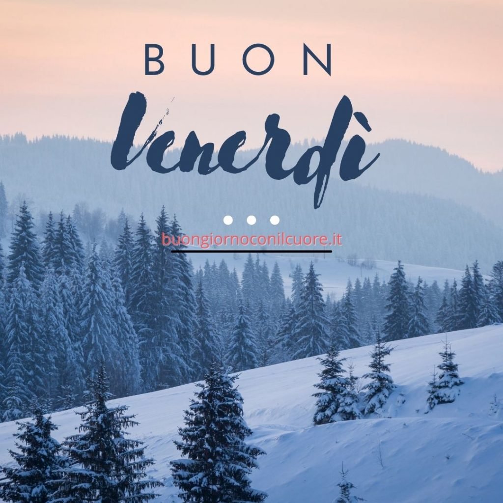 buon venerdì invernale 2022