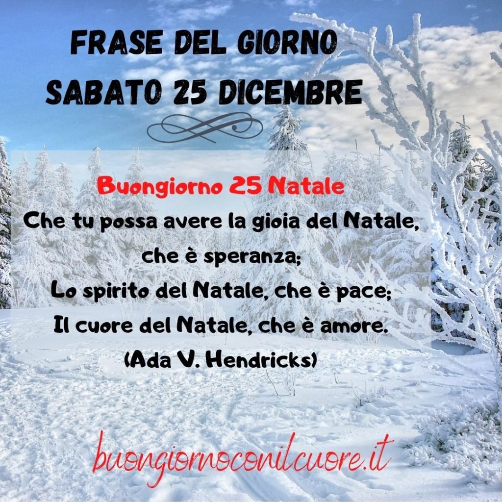 frase del giorno oggi domani sabato 25 dicembre natale 2021
