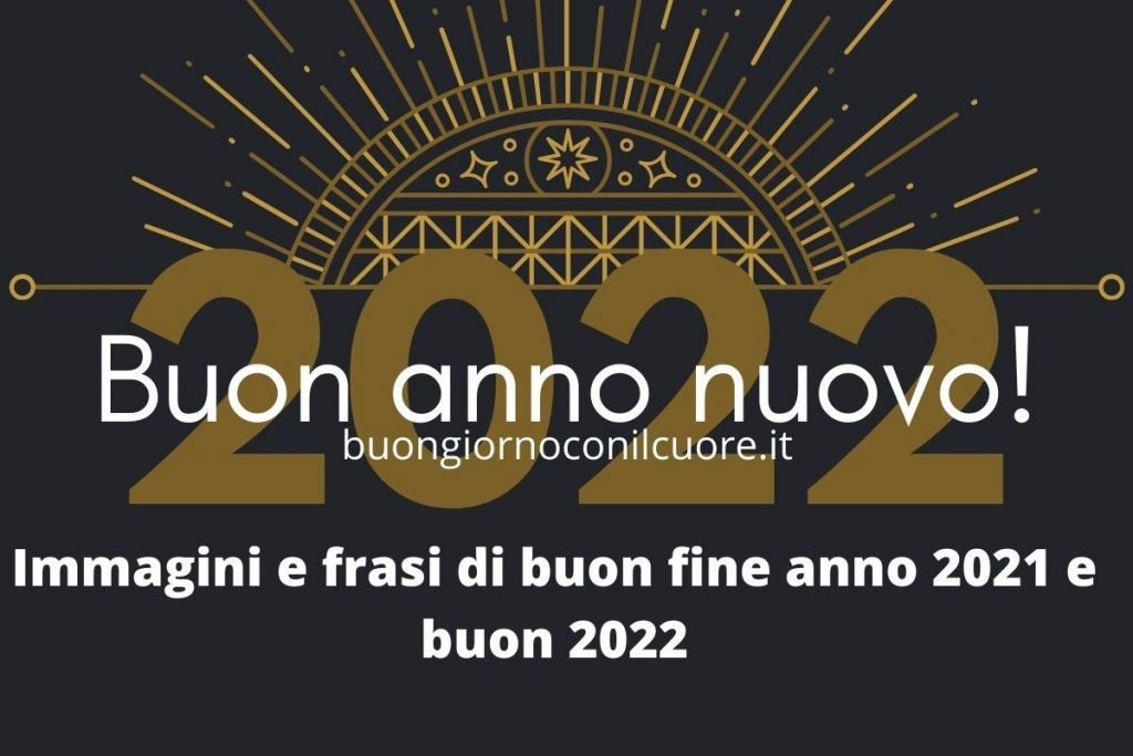 immagini auguri buon fine anno 2021 e buon 2022
