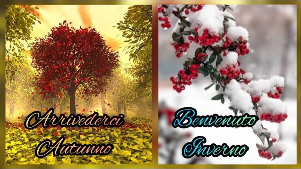 arrivederci autunno benvenuto inverno