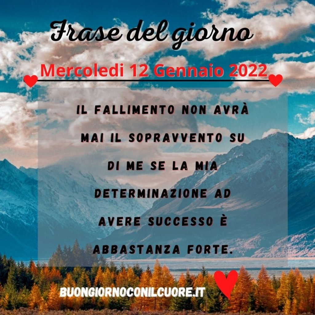 frase del giorno oggi domani mercoledì 12 gennaio 2022