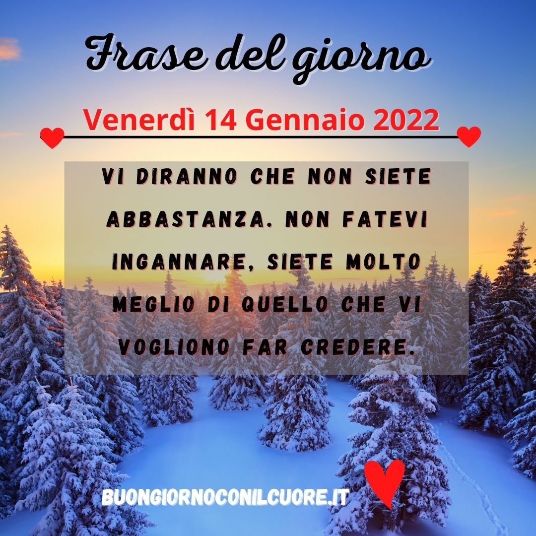 frase del giorno oggi domani venerdì 14 gennaio 2022