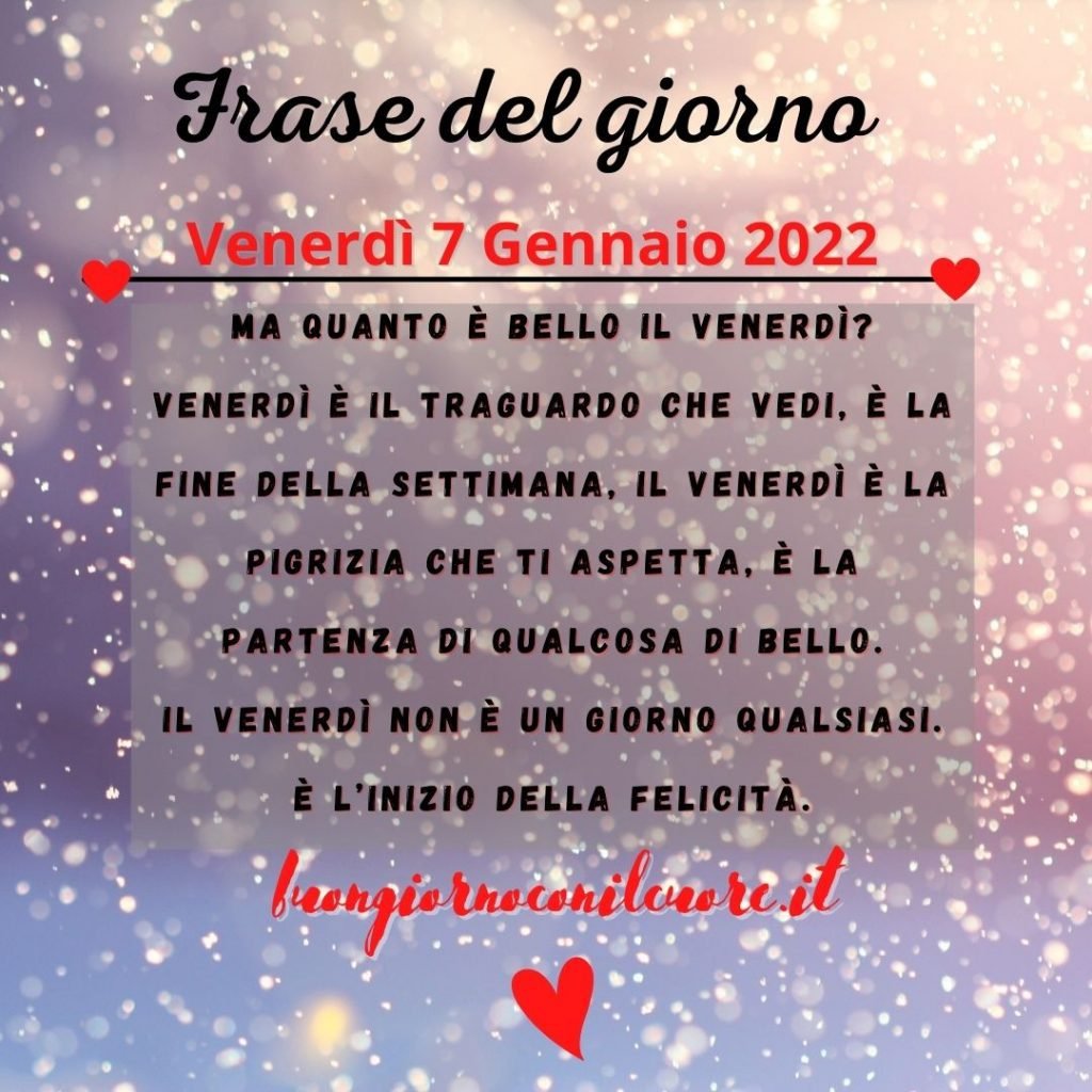 frase del giorno oggi domani venerdì 7 gennaio 2022