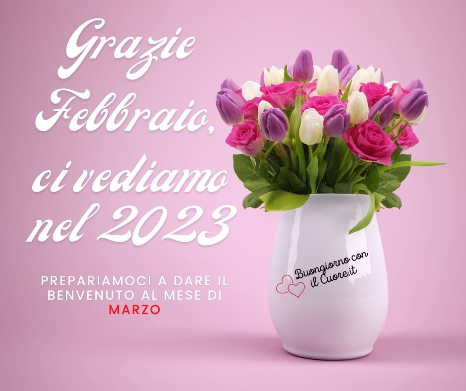 ARRIVEDERCI FEBBRAIO AL 2023