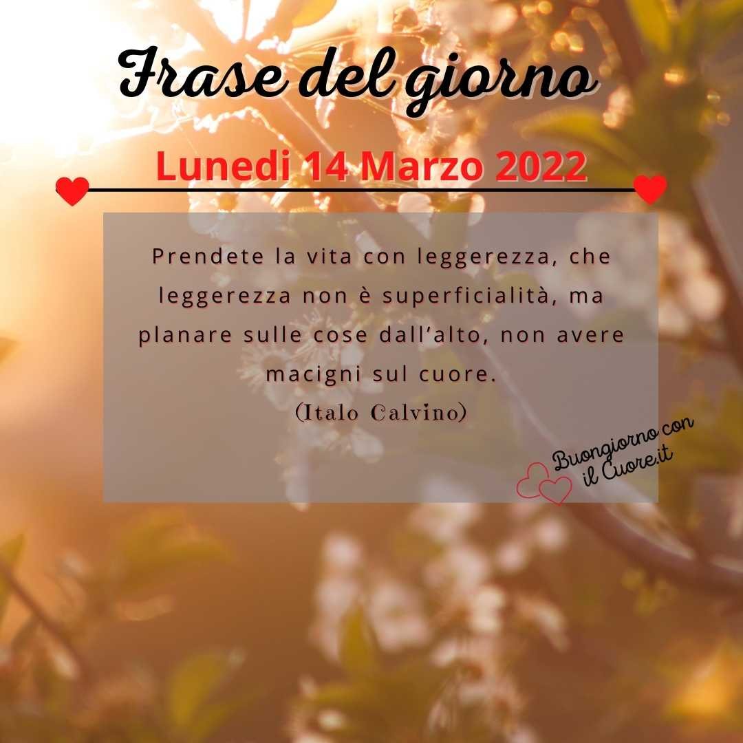 Immagine del giorno oggi domani Lunedi 14 Marzo 2022