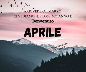 arrivederci marzo e benvenuto aprile