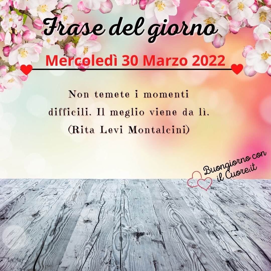 frase del giorno oggi domani mercoledì 30 marzo 2022