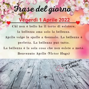 frase del giorno oggi domani venerdì 1 aprile 2022 benvenuto mese