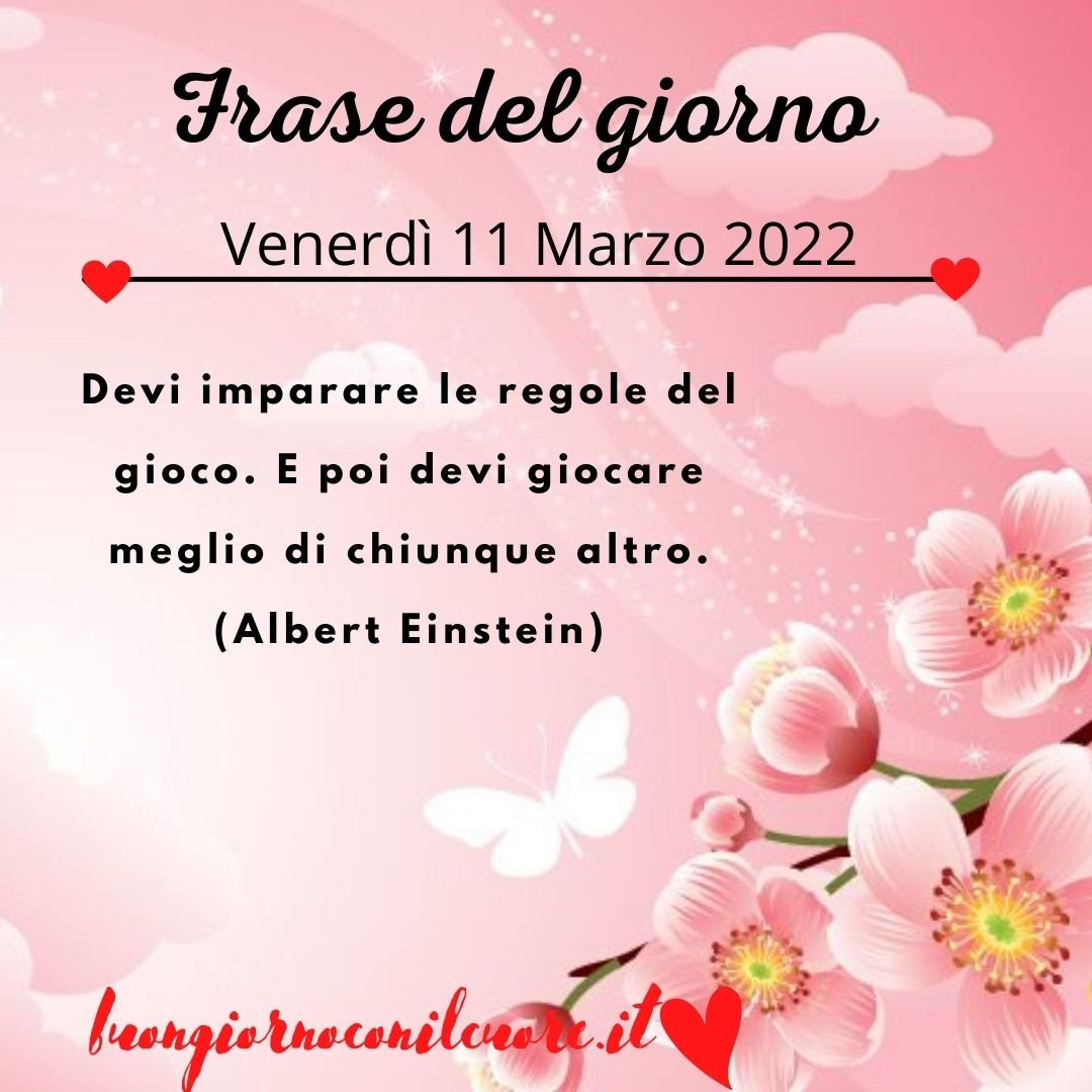 frase del giorno oggi domani venerdì 11 marzo 2022