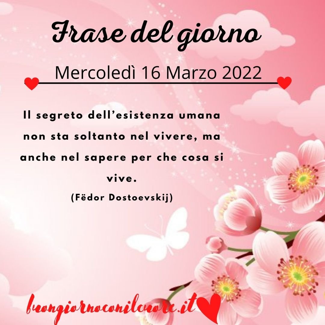 frase del giorno oggi domani mercoledì 16 marzo 2022