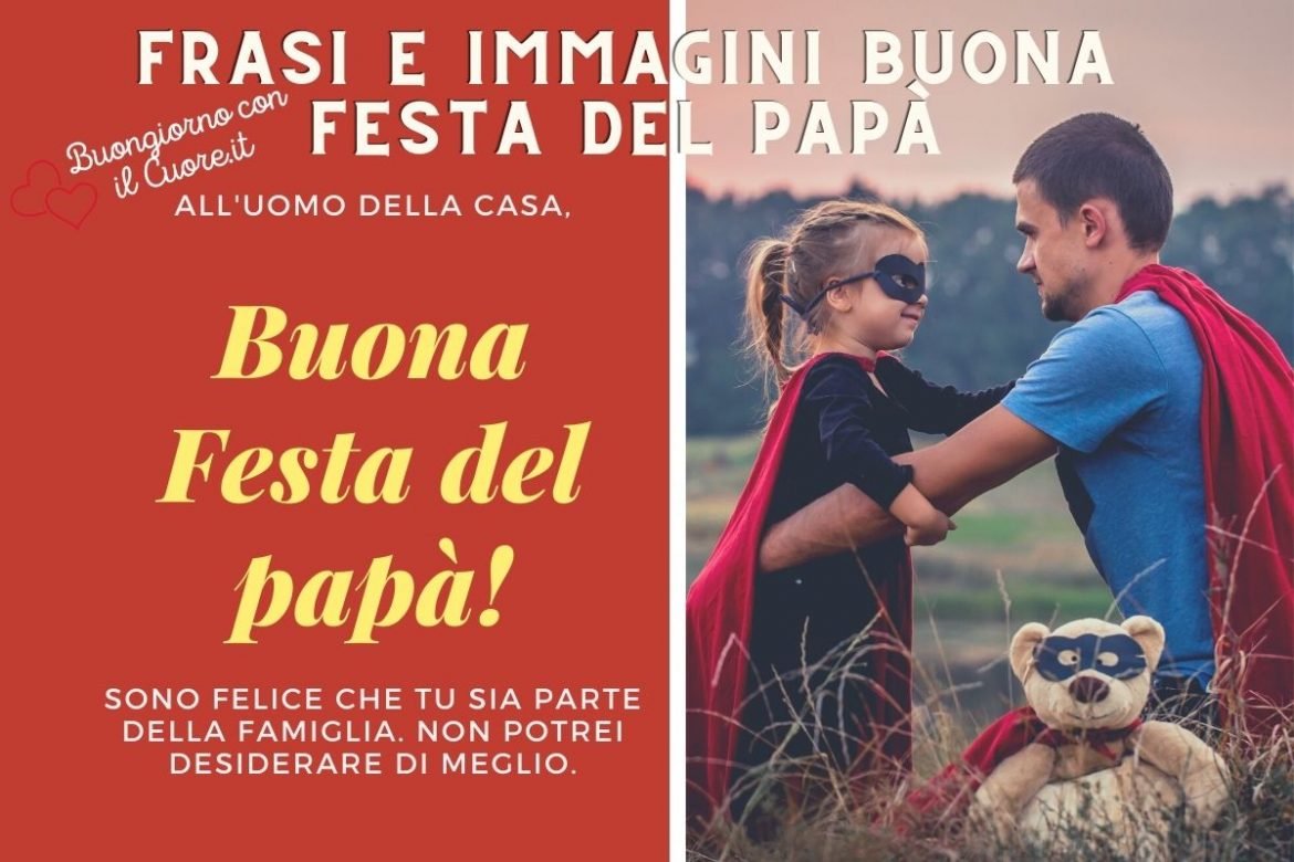 Buona Festa del papà 2023: Immagini, frasi, aforismi e poesie per il 19