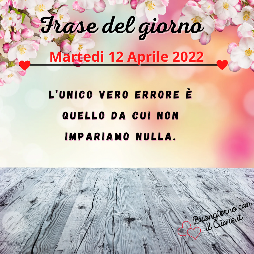 Immagine del giorno oggi domani martedi 12 aprile 2022