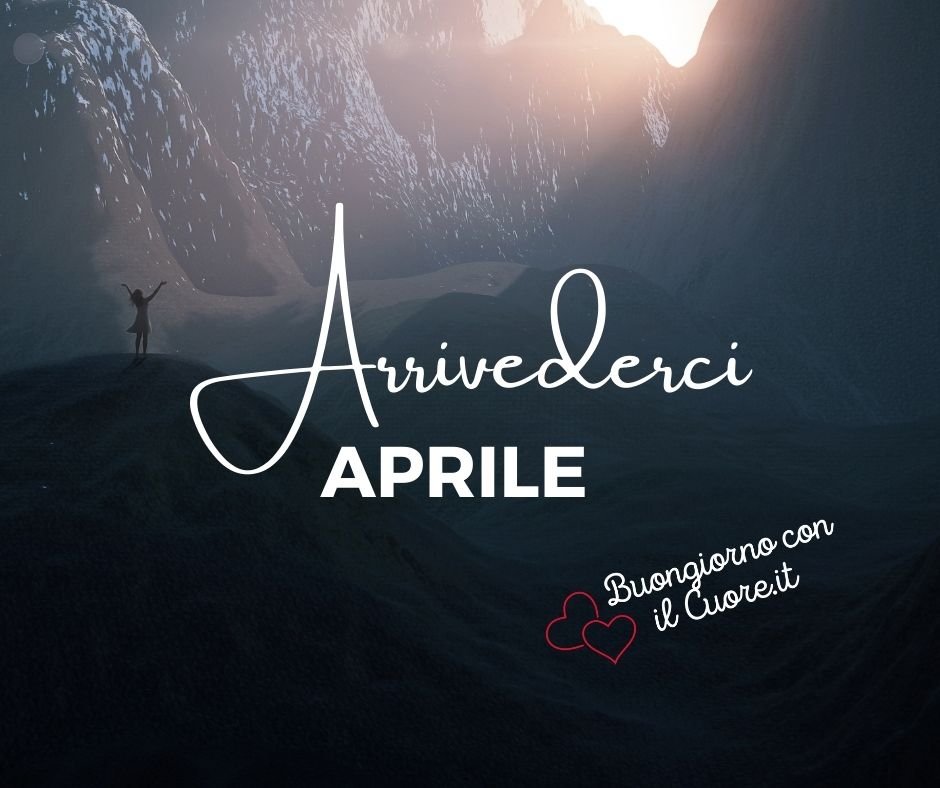 arrivederci Aprile benvenuto Maggio
