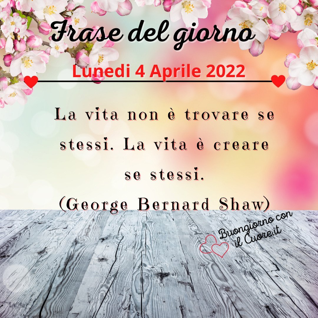 Frase del giorno oggi domani lunedi 4 Aprile 2022