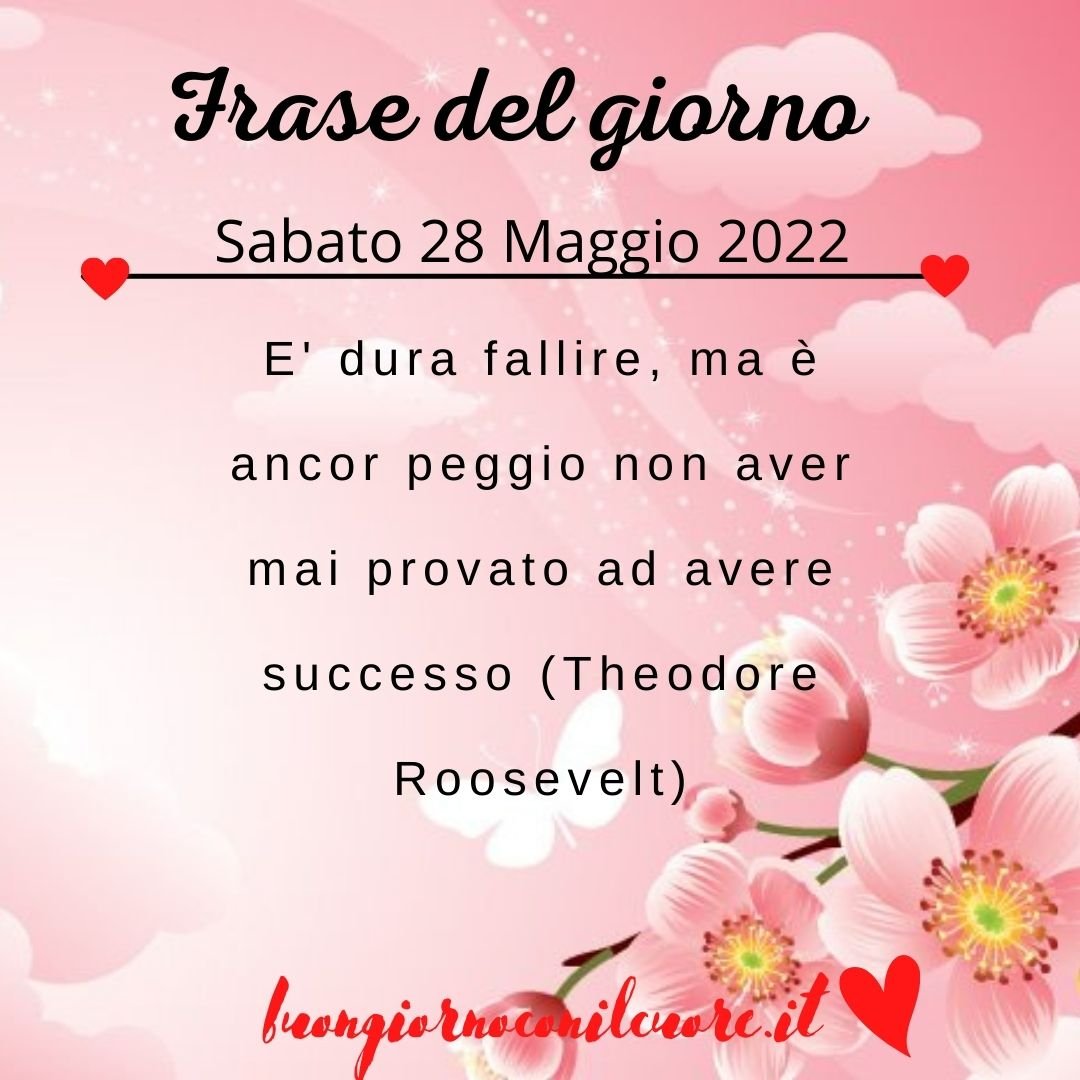 frase del giorno oggi domani sabato 28 maggio 2022