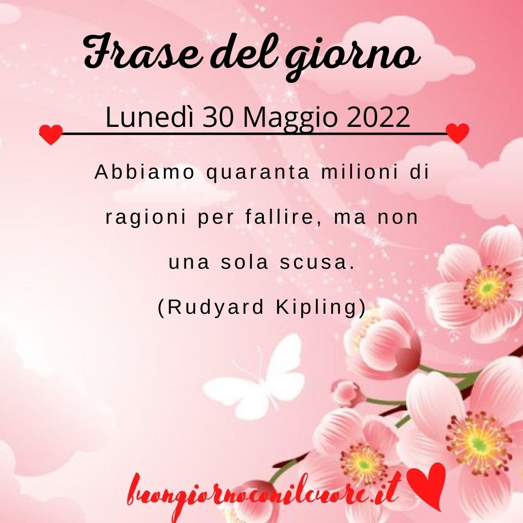 frase del giorno oggi domani lunedì 30 maggio 2022