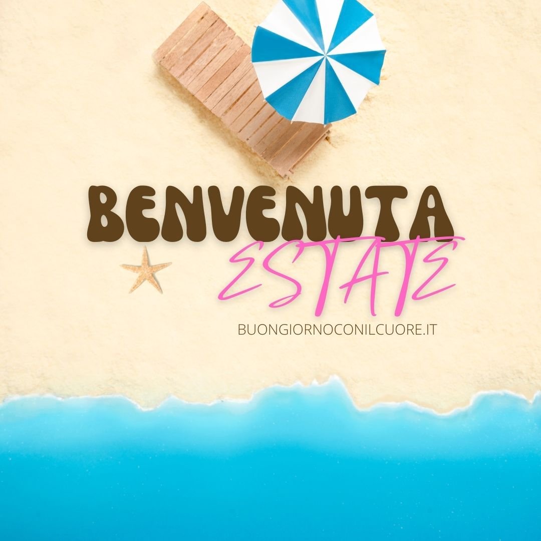 IMMAGINI BENVENUTA ESTATE