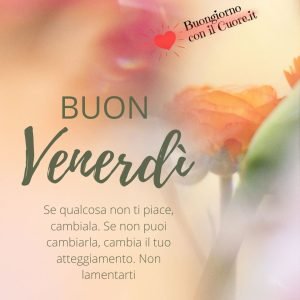 Buongiorno venerdì immagini bellissime