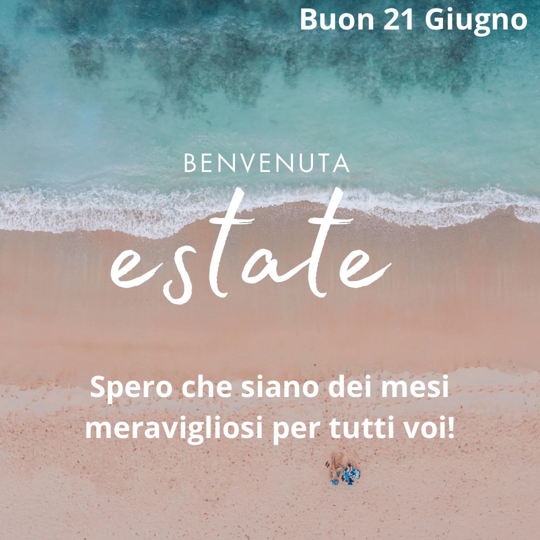 Buon inizio estate, benvenuta