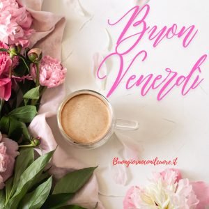 buongiorno buon venerdì 7 giugno 2024