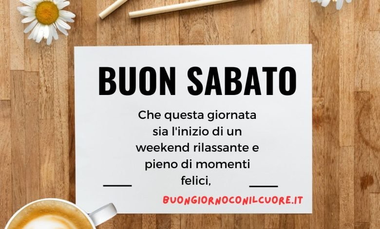 buongiorno sabato 20 luglio 2024